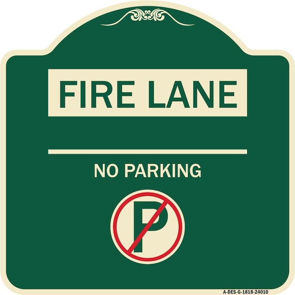 Signmission Fire Lane No Parking W/ No ParkingHeavy-Gauge Aluminum Architectural Sign, 18" x 18", G-1818-24010 A-DES-G-1818-24010 - main